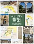 E-Book (epub) Atlas of the Biblical World von Mark Vitalis Hoffman, Robert A. Mullins