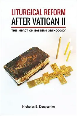 E-Book (epub) Liturgical Reform after Vatican II von Nicholas E. Denysenko