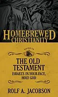 E-Book (epub) Homebrewed Christianity Guide to the Old Testament von Rolf A. Jacobson