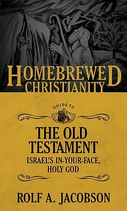 E-Book (epub) Homebrewed Christianity Guide to the Old Testament von Rolf A. Jacobson