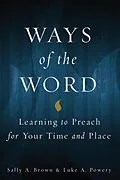 E-Book (epub) Ways of the Word von Sally A. Brown, Luke A. Powery