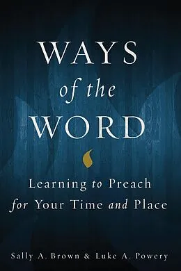 E-Book (epub) Ways of the Word von Sally A. Brown, Luke A. Powery