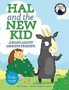 Fester Einband Hal and the New Kid: A Book about Making Friends von Elias Carr