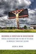 E-Book (epub) Becoming a Christian in Christendom von Jason A. Mahn