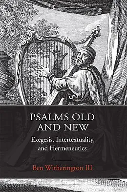 E-Book (epub) Psalms Old and New von Ben Witherington