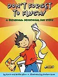 E-Book (epub) Don't Forget to Flush von Kevin Alton, Britta Alton