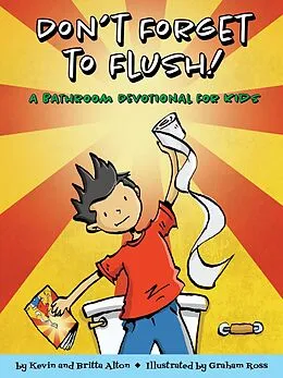 E-Book (epub) Don't Forget to Flush von Kevin Alton, Britta Alton