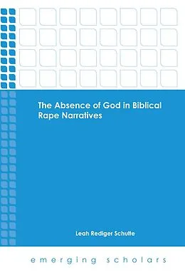 E-Book (epub) Absence of God in Biblical Rape Narratives von Leah Rediger Schulte