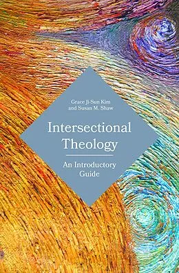 E-Book (epub) Intersectional Theology von Grace Ji-Sun Kim, Susan M. Shaw