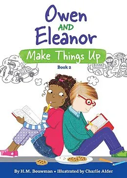 E-Book (epub) Owen and Eleanor Make Things Up von H. M. Bouwman