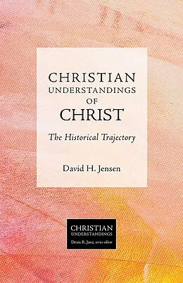 E-Book (epub) Christian Understandings of Christ von David H. Jensen