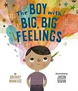 Fester Einband The Boy with Big, Big Feelings von Britney Winn Lee
