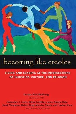 E-Book (epub) Becoming Like Creoles von Curtiss Paul Deyoung