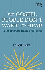 eBook (epub) Gospel People Don't Want to Hear de Rev. Lisa Cressman