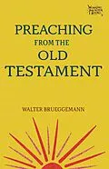E-Book (epub) Preaching from the Old Testament von Walter Brueggemann