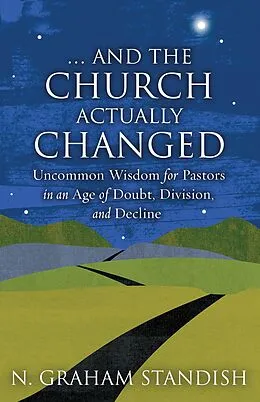 E-Book (epub) . . . And the Church Actually Changed von N. Graham Standish