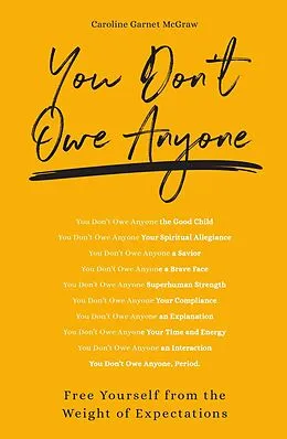 E-Book (epub) You Don't Owe Anyone von Caroline Garnet McGraw
