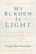E-Book (epub) My Burden Is Light von Craig A. Satterlee