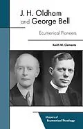 E-Book (epub) J. H. Oldham and George Bell von Keith W. Clements