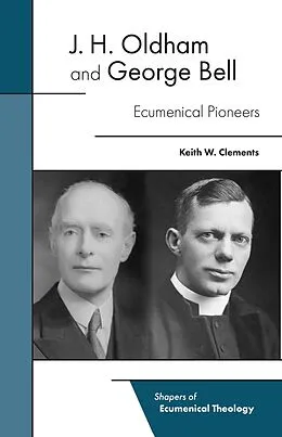 E-Book (epub) J. H. Oldham and George Bell von Keith W. Clements