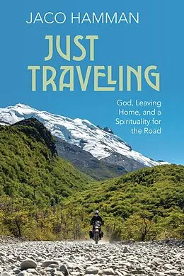 E-Book (epub) Just Traveling von Jaco J. Hamman