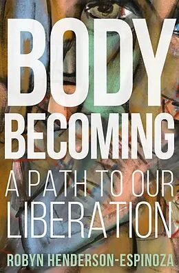 E-Book (epub) Body Becoming von Roberto Che Espinoza