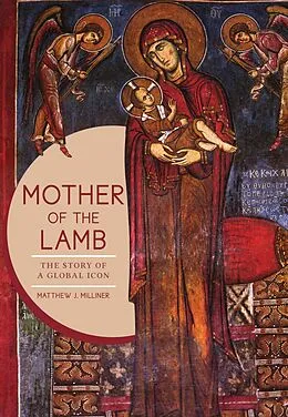 E-Book (epub) Mother of the Lamb von Matthew J. Milliner