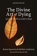 E-Book (epub) Divine Art of Dying von Karen Speerstra, Herbert Anderson