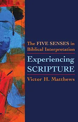 E-Book (epub) Experiencing Scripture von Victor H. Matthews