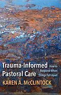 E-Book (epub) Trauma-Informed Pastoral Care von Karen A. McClintock