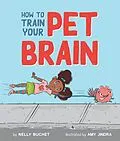 E-Book (epub) How to Train Your Pet Brain von Nelly Buchet