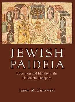 E-Book (epub) Jewish Paideia von Jason M. Zurawski
