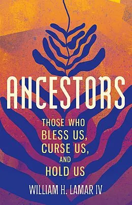 E-Book (epub) Ancestors von Lamar William H. Lamar