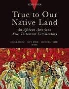 Livre Relié True to Our Native Land, Second Edition de Brian K. Byron, Gay L. Powery, Emerson B. Blount