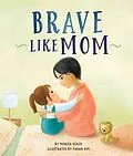 E-Book (epub) Brave Like Mom von Monica Acker