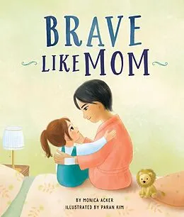 E-Book (epub) Brave Like Mom von Monica Acker