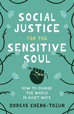 eBook (epub) Social Justice for the Sensitive Soul de Dorcas Cheng-Tozun