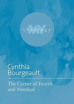 E-Book (epub) Corner of Fourth and Nondual von Cynthia Bourgeault