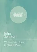 ePUB Walking with Jesus in Strange Places von John Swinton