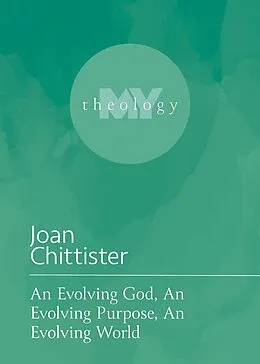 E-Book (epub) Evolving God, An Evolving Purpose, An Evolving World von Joan Chittister