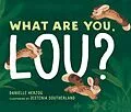 E-Book (epub) What Are You, Lou? von Danielle Herzog