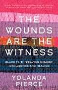 Livre Relié The Wounds Are the Witness de Yolanda Pierce