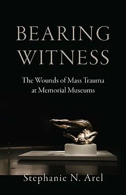 E-Book (epub) Bearing Witness von Stephanie N. Arel