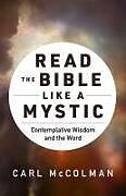 Livre Relié Read the Bible Like a Mystic de Carl Mccolman