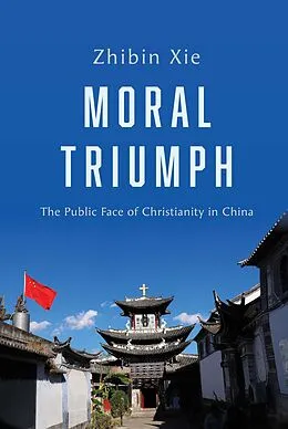 E-Book (epub) Moral Triumph von Zhibin Xie