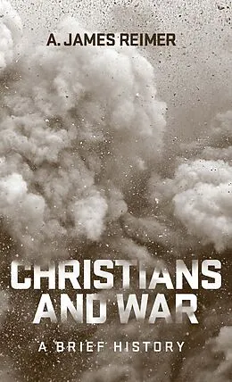 E-Book (epub) Christians and War von A. James Reimer