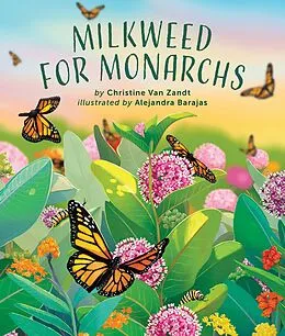 ePUB Milkweed for Monarchs von Christine van Zandt