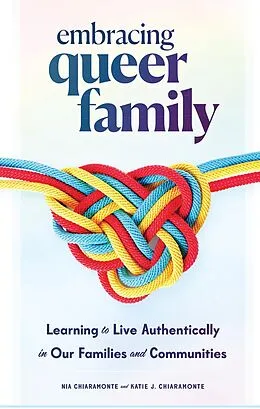 E-Book (epub) Embracing Queer Family von Nia Chiaramonte, Katie J. Chiaramonte
