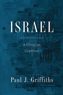 E-Book (epub) Israel von Paul J. Griffiths