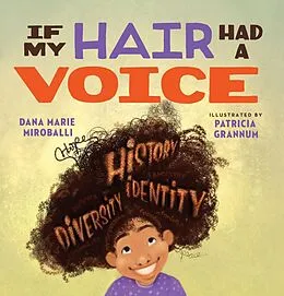 E-Book (epub) If My Hair Had a Voice von Dana Marie Miroballi